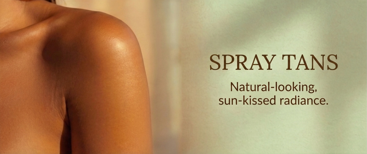 Spray Tans — natural-looking, sun-kissed radiance